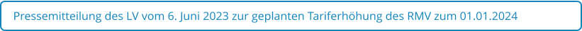 Pressemitteilung des LV vom 6. Juni 2023 zur geplanten Tariferhöhung des RMV zum 01.01.2024