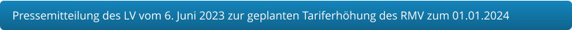 Pressemitteilung des LV vom 6. Juni 2023 zur geplanten Tariferhöhung des RMV zum 01.01.2024